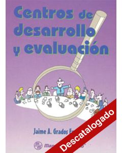 - Centros de desarrollo y evaluación