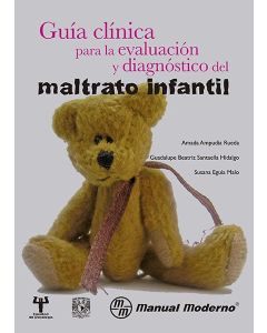 Guía clínica para la evaluación y diagnóstico del maltrato infantil