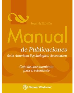 Manual de publicaciones de la APA. Guía de entrenamiento para el estudiante.