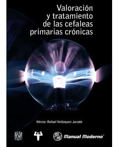 Valoración y tratamiento de las cefaleas primarias crónicas