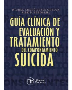 Guía clínica de evaluación y tratamiento del comportamiento suicida