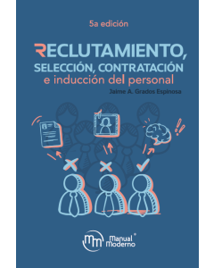 Reclutamiento, Selección, Contratación e Inducción del personal