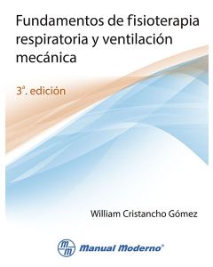 Fundamentos de fisioterapia respiratoria y ventilación mecánica