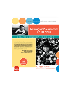 LA INTEGRACIÓN SENSORIAL EN LOS NIÑOS -  La integración sensorial en los niños