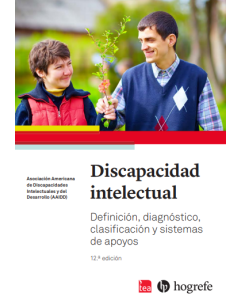 Discapacidad intelectual. Definición, diagnóstico, clasificación y sistemas de apoyos