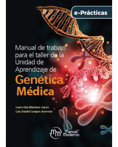 Manual de trabajo para el taller de la Unidad de Aprendizaje de Genética Médica