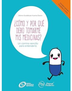 ¿Cómo y por qué debo tomarme mis medicinas?